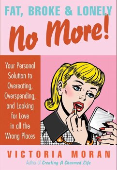 Cover Fat, Broke & Lonely No More (eBook, ePUB)