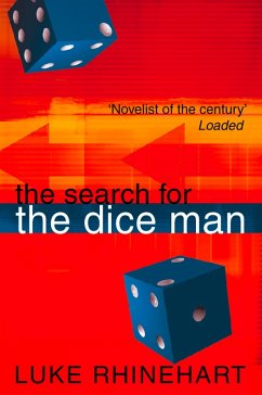 The Search for the Dice Man (eBook, ePUB) - Rhinehart, Luke