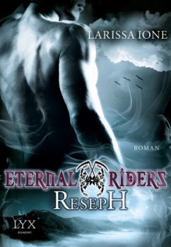 Reseph / Eternal Riders Bd.4 - Ione, Larissa