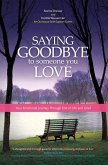 Saying Goodbye to Someone You Love (eBook, ePUB)