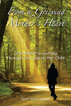 From A Grieving Mother's Heart (eBook, ePUB) - Ann Leidich, Terri