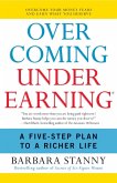Overcoming Underearning(TM) (eBook, ePUB) Overcoming Underearning(TM) (eBook, ePUB)
