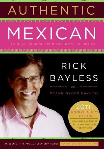 Authentic Mexican (eBook, ePUB) von Rick Bayless - Portofrei bei bü