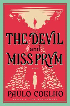 The Devil and Miss Prym (eBook, ePUB) - Coelho, Paulo