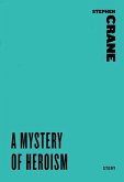 A Mystery of Heroism (eBook, ePUB) A Mystery of Heroism (eBook, ePUB)