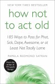How Not to Act Old (eBook, ePUB)