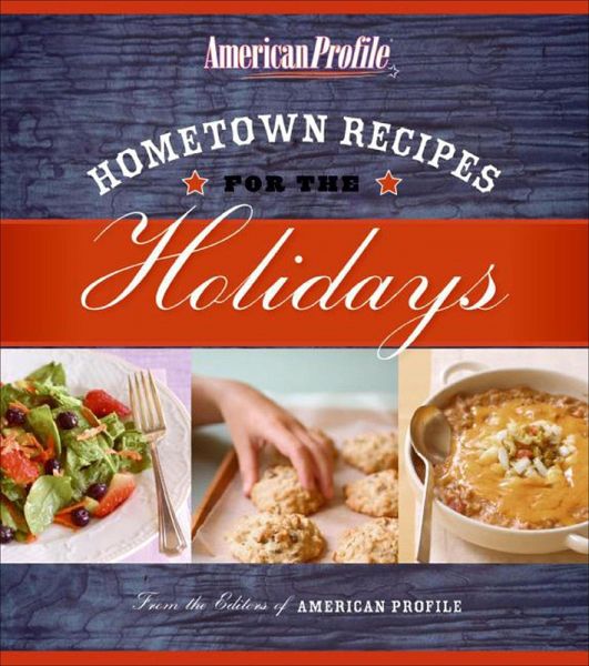 Hometown Recipes for the Holidays (eBook, ePUB) Hometown Recipes for the Holidays (eBook, ePUB)