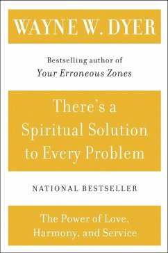There's a Spiritual Solution to Every Problem (eBook, ePUB) - Dyer, Wayne W.