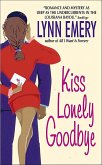 Kiss Lonely Goodbye (eBook, ePUB)