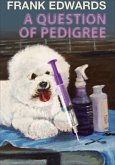 A Question of Pedigree (eBook, ePUB)