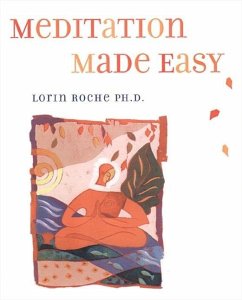 Meditation Made Easy (eBook, ePUB) - Roche, Lorin
