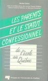 Les parents et le statut confessionnel de l'école au Québec (eBook, PDF) Les parents et le statut confessionnel de l'école au Québec (eBook, PDF)