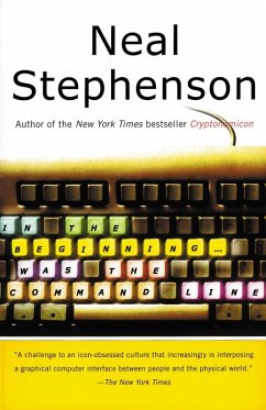 In the Beginning...Was the Command Line (eBook, ePUB) - Stephenson, Neal