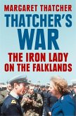 Thatcher's War: The Iron Lady on the Falklands (eBook, ePUB)