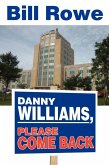 Danny Williams, Please Come Back (eBook, ePUB)