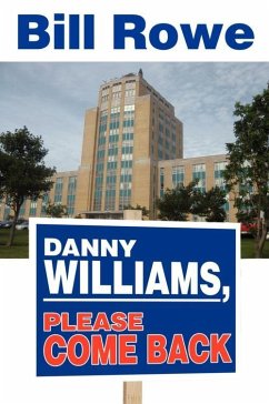 Danny Williams, Please Come Back (eBook, ePUB) - Rowe, Bill