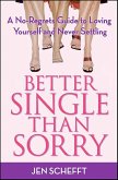 Better Single Than Sorry (eBook, ePUB)