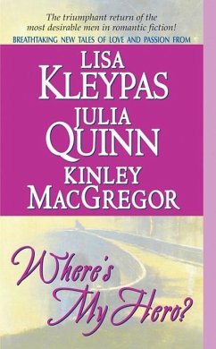 Where's My Hero? (eBook, ePUB) - Kleypas, Lisa; Macgregor, Kinley; Quinn, Julia