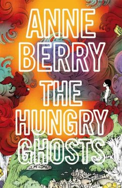 The Hungry Ghosts (eBook, ePUB) - Berry, Anne