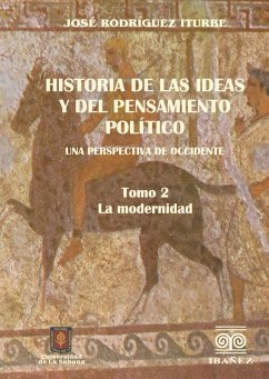 Historia de las ideas y del pensamiento político. Una perspectiva de Occidente. 2 (eBook, PDF) - Rodríguez Iturbe, José Benjamín