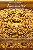 Breve Historia de los Aztecas (eBook, ePUB)