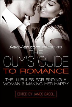 AskMen.com Presents The Guy's Guide to Romance (eBook, ePUB)