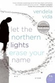 Let the Northern Lights Erase Your Name (eBook, ePUB)
