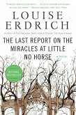 The Last Report on the Miracles at Little No Horse (eBook, ePUB)