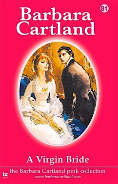 A Virgin Bride (eBook, ePUB) - Cartland, Barbara