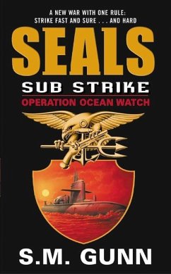 SEALs Sub Strike: Operation Ocean Watch (eBook, ePUB) - Gunn, S. M.