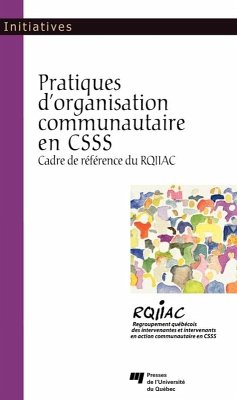 Pratiques d'organisation communautaire en CSSS (eBook, ePUB) - Rqiiac, Rqiiac