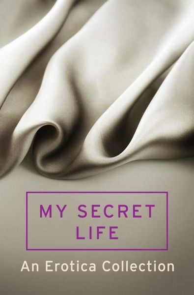 My Secret Life (eBook, ePUB) My Secret Life (eBook, ePUB)