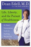 Life, Liberty, and the Pursuit of Healthiness (eBook, ePUB)