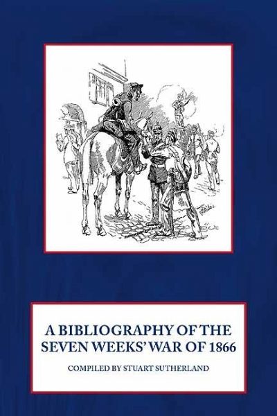 Bibliography of the Seven Weeks' War of 1866 (eBook, ePUB)