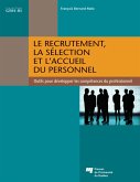 Le recrutement, la sélection et l'accueil du personnel (eBook, PDF) Le recrutement, la sélection et l'accueil du personnel (eBook, PDF)