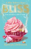 Bliss (The Bliss Bakery Trilogy, Book 1) (eBook, ePUB)