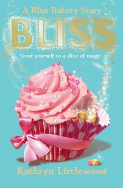 Bliss (The Bliss Bakery Trilogy, Book 1) (eBook, ePUB) - Littlewood, Kathryn