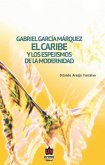 Gabriel García Márquez: El Caribe y los espejismos de la modernidad (eBook, PDF)