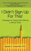 I Didn't Sign Up For This! (eBook, ePUB) I Didn't Sign Up For This! (eBook, ePUB)