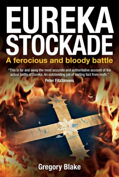 Eureka Stockade (eBook, ePUB) - Blake, Gregory