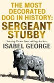 The Most Decorated Dog In History: Sergeant Stubby (eBook, ePUB)