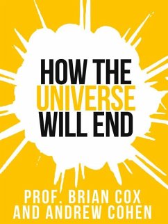 Cover Prof. Brian Cox's How The Universe Will End (eBook, ePUB)