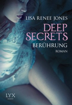 Berührung / Deep Secrets Bd.1 - Jones, Lisa R.