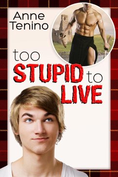 Too Stupid to Live (eBook, ePUB) - Tenino, Anne