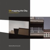 Unmapping the City (eBook, ePUB) Unmapping the City (eBook, ePUB)