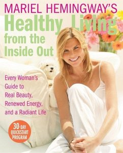 Mariel Hemingway's Healthy Living from the Inside Out (eBook, ePUB) - Hemingway, Mariel