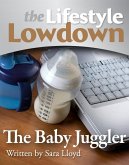 Lifestyle Lowdown: The Baby Juggler (eBook, ePUB)