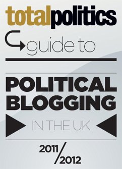 Cover Total Politics Guide to Political Blogging in the UK 2011/12 (eBook, ePUB)