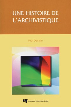Cover Une histoire de l'archivistique (eBook, PDF)