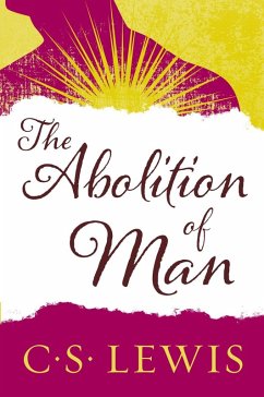 The Abolition of Man (eBook, ePUB) - Lewis, C. S.